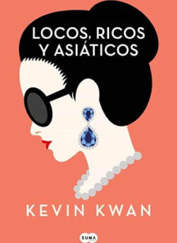 Descargar Locos, ricos y asiáticos de Kevin Kwan pdf epub mobi