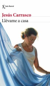 descargar Llévame a casa de Jesús Carrasco pdf gratis